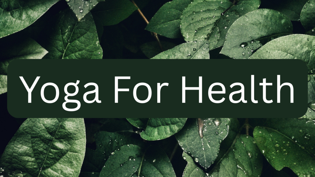 yoga for health| Healing journey
