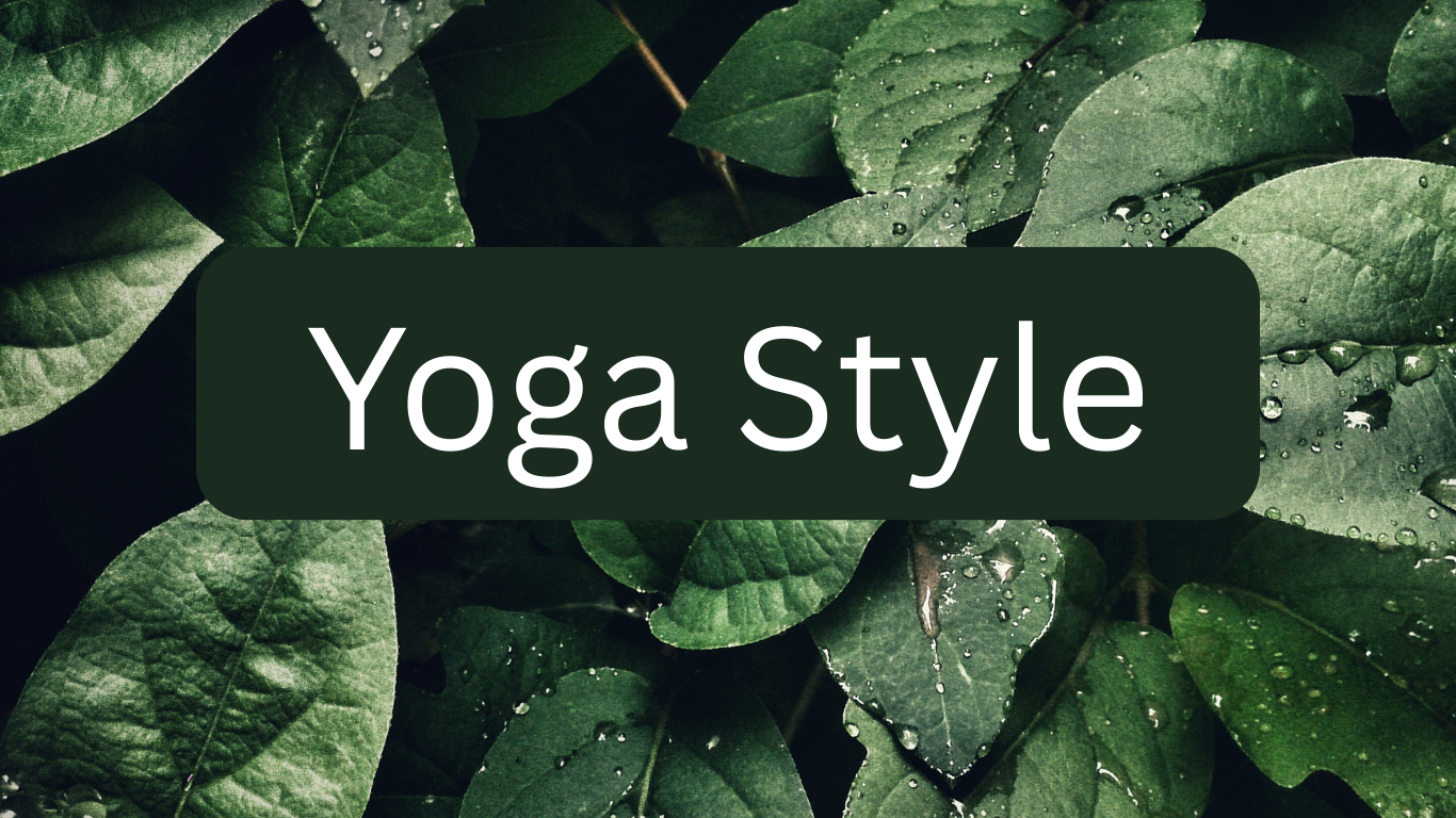 Yoga style